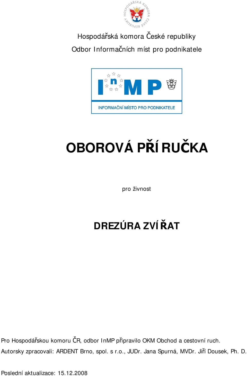 InMP připravilo OKM Obchod a cestovní ruch.