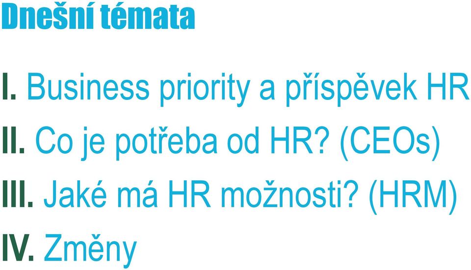 HR II. Co je potřeba od HR?