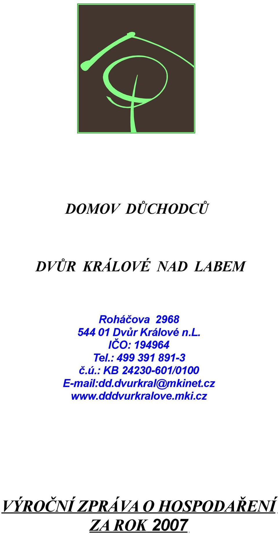 : KB 24230-601/0100 E-mail:dd.dvurkral@mkinet.cz www.