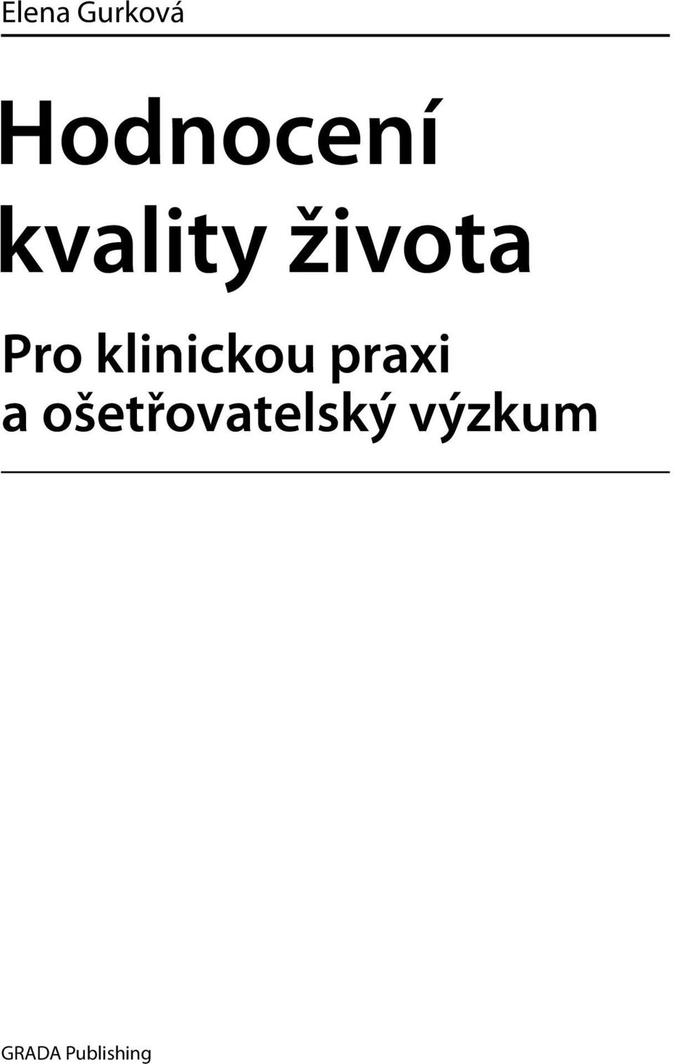 klinickou praxi a