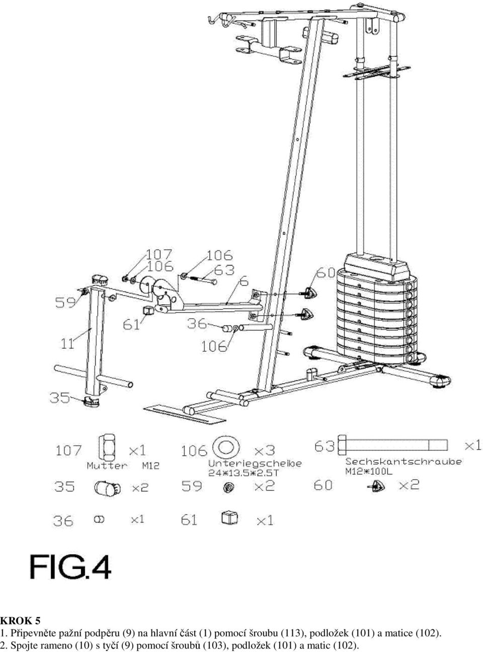 pomocí šroubu (113), podložek (101) a matice
