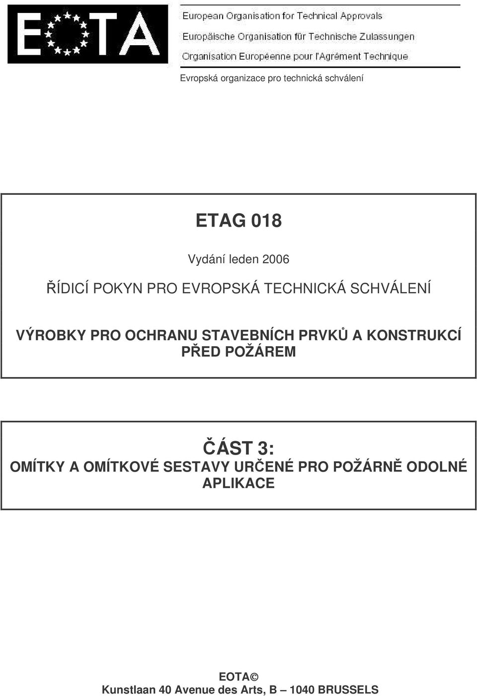 STAVEBNÍCH PRVK A KONSTRUKCÍ PED POŽÁREM ÁST 3: OMÍTKY A OMÍTKOVÉ SESTAVY