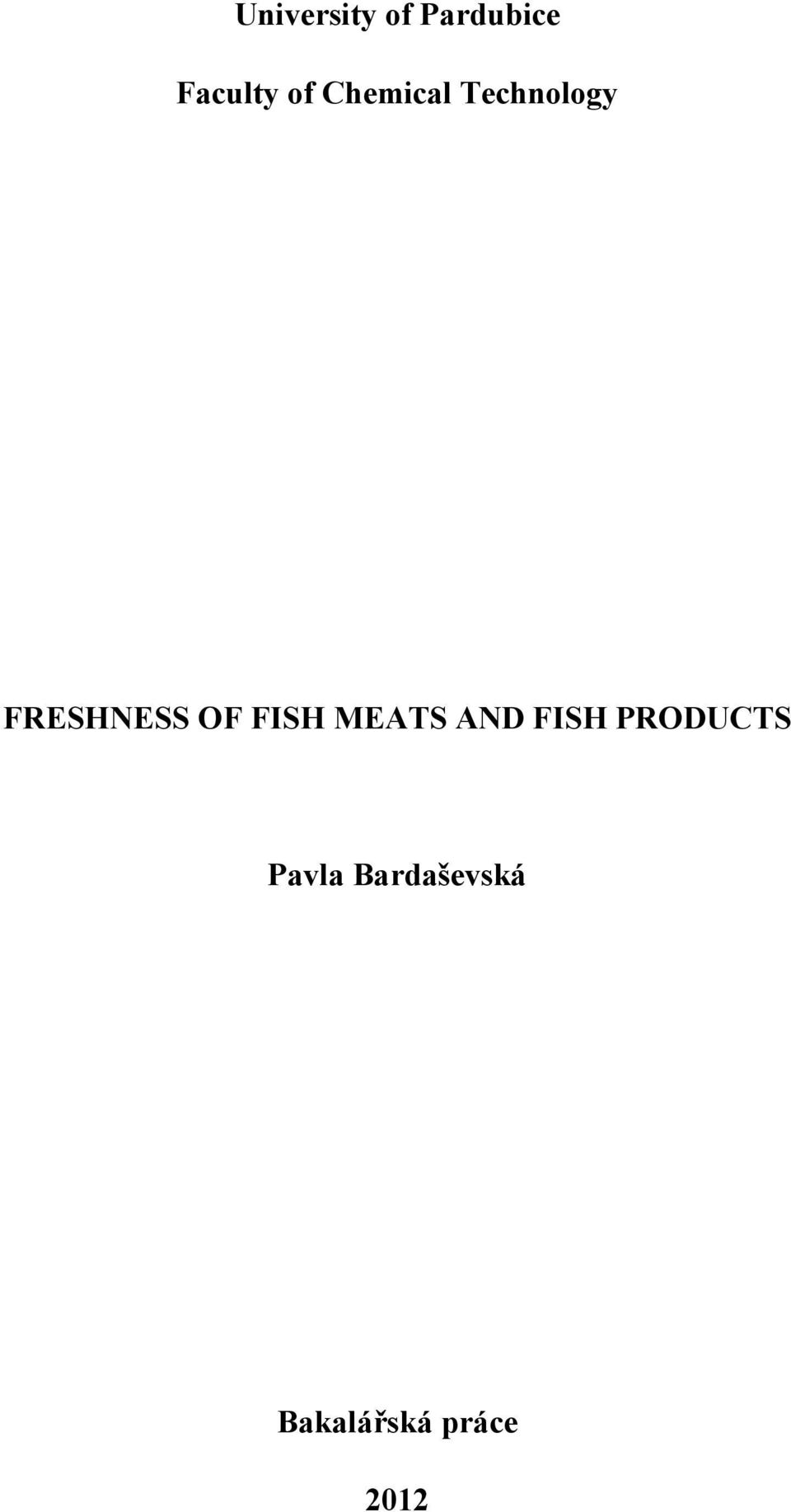 OF FISH MEATS AND FISH PRODUCTS