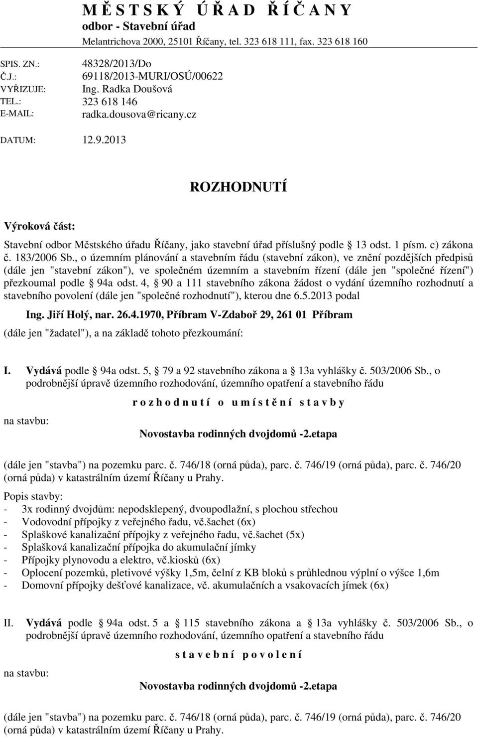 1 písm. c) zákona č. 183/2006 Sb.