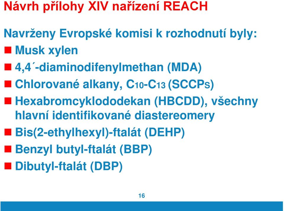 Hexabromcyklododekan (HBCDD), všechny hlavní identifikované diastereomery