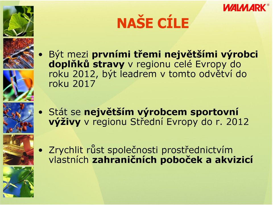 největším výrobcem sportovní výživy v regionu Střední Evropy do r.