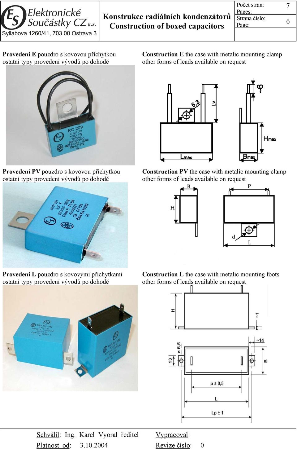 Construction PV the case with metalic mounting clamp Provedení L