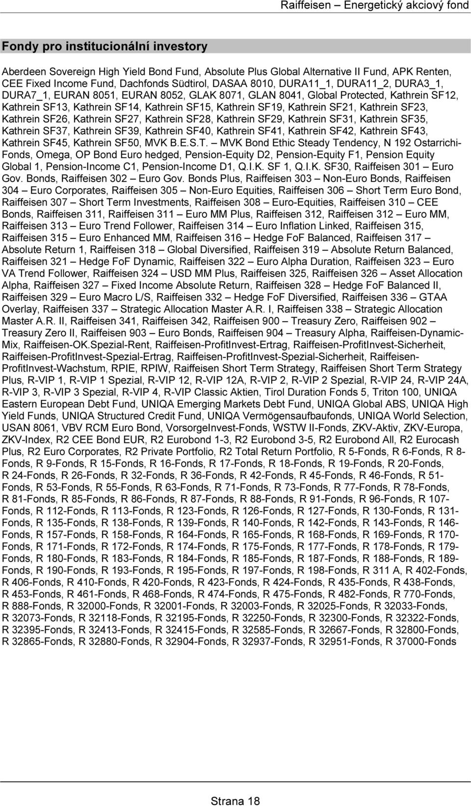 Kathrein SF26, Kathrein SF27, Kathrein SF28, Kathrein SF29, Kathrein SF31, Kathrein SF35, Kathrein SF37, Kathrein SF39, Kathrein SF40, Kathrein SF41, Kathrein SF42, Kathrein SF43, Kathrein SF45,