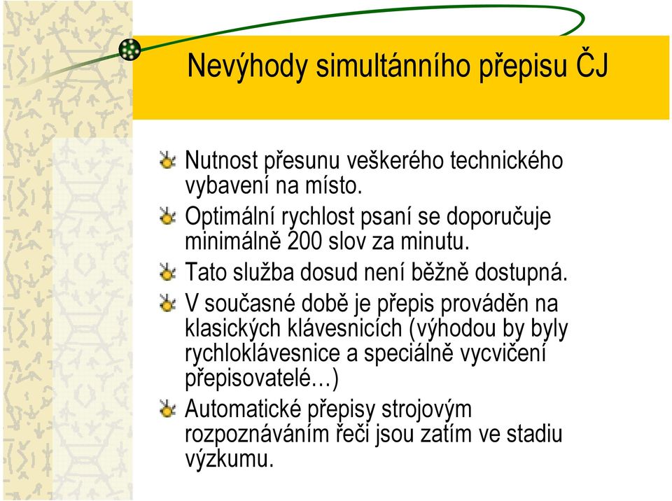Tato služba dosud není běžně dostupná.