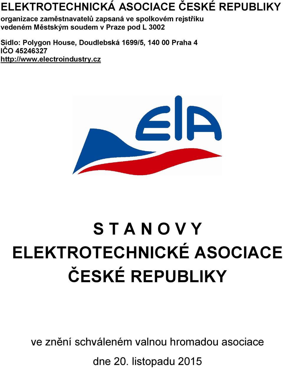 1699/5, 140 00 Praha 4 IČO 45246327 http://www.electroindustry.