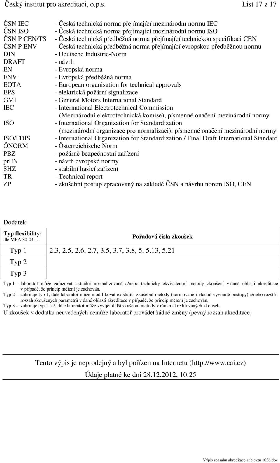 evropskou předběžnou normu - Deutsche Industrie-Norm - návrh - Evropská norma - Evropská předběžná norma - European organisation for technical approvals - elektrická požární signalizace - General