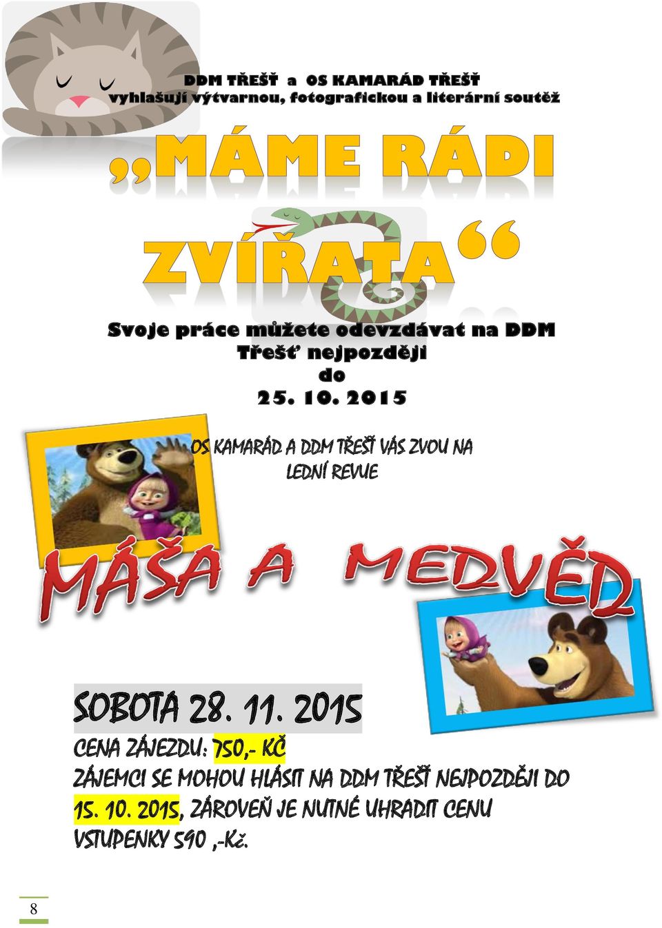2015 OS KAMARÁD A DDM TŘEŠŤ VÁS ZVOU NA LEDNÍ REVUE SOBOTA 28. 11.