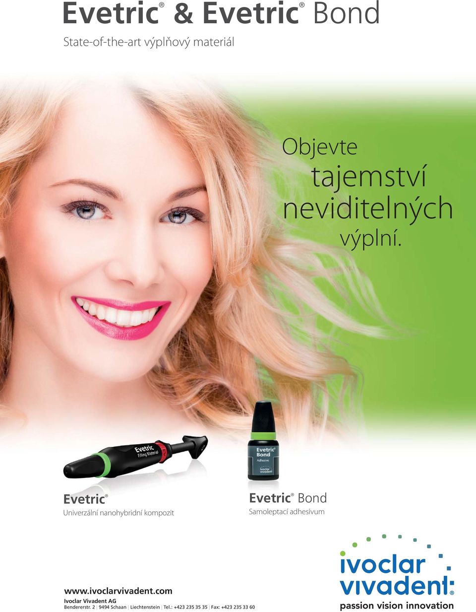 Evetric Univerzální nanohybridní kompozit Evetric Bond Samoleptací