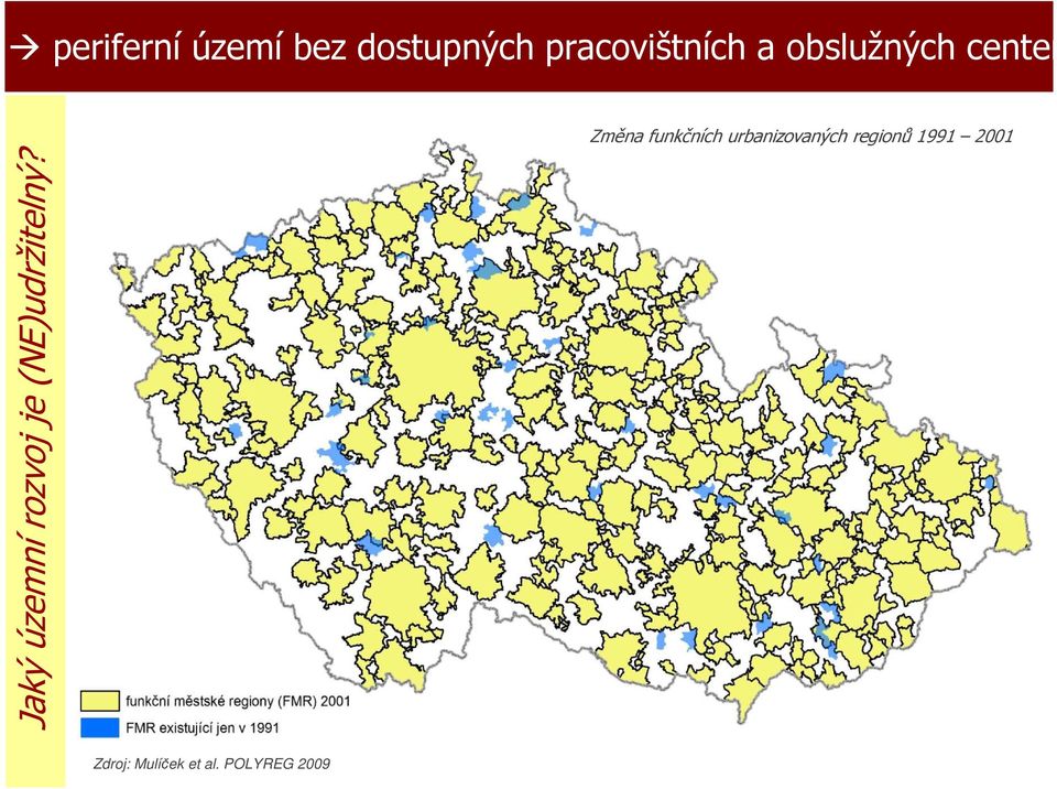 urbanizovaných regionů 1991 2001 Jaký územní