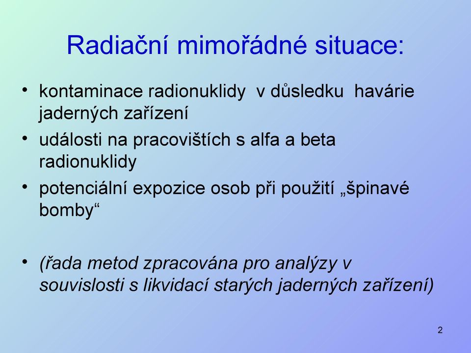 potenciální expozice osob při použití špinavé bomby (řada metod