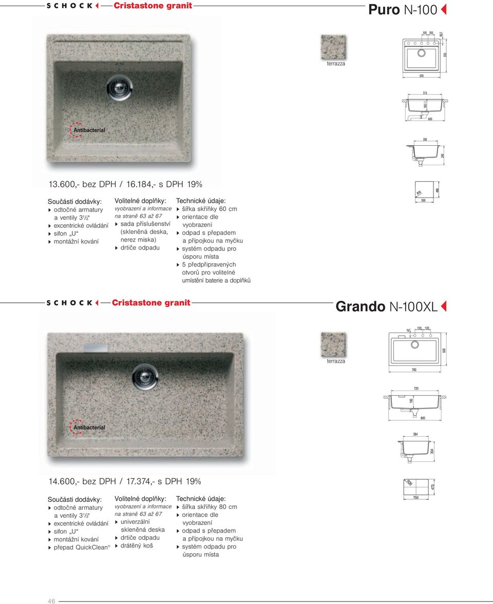 předpřipravených otvorů pro volitelné umístění baterie a doplňků Cristastone granit Grando N-100XL