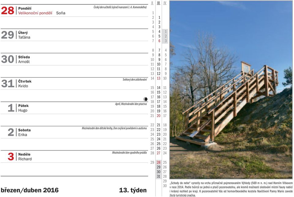 knihy, Den zvýšení povědomí o autismu Mezinárodní den spodního prádla. týden 0 0 Schody do nebe vyrostly na vrchu příznačně pojmenovaném Výhledy ( m 