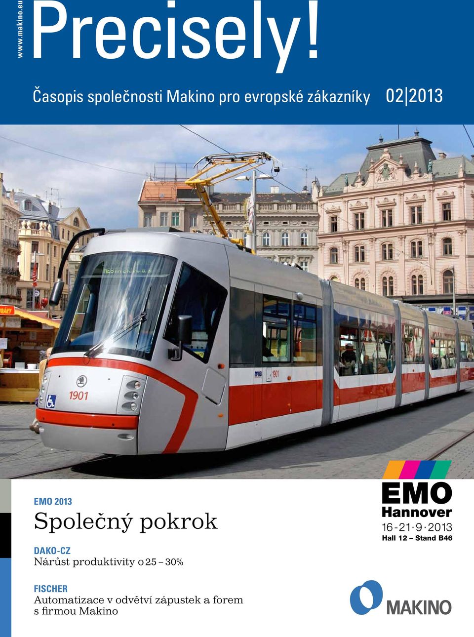 2013 EMO 2013 Společný pokrok DAKO-CZ Nárůst