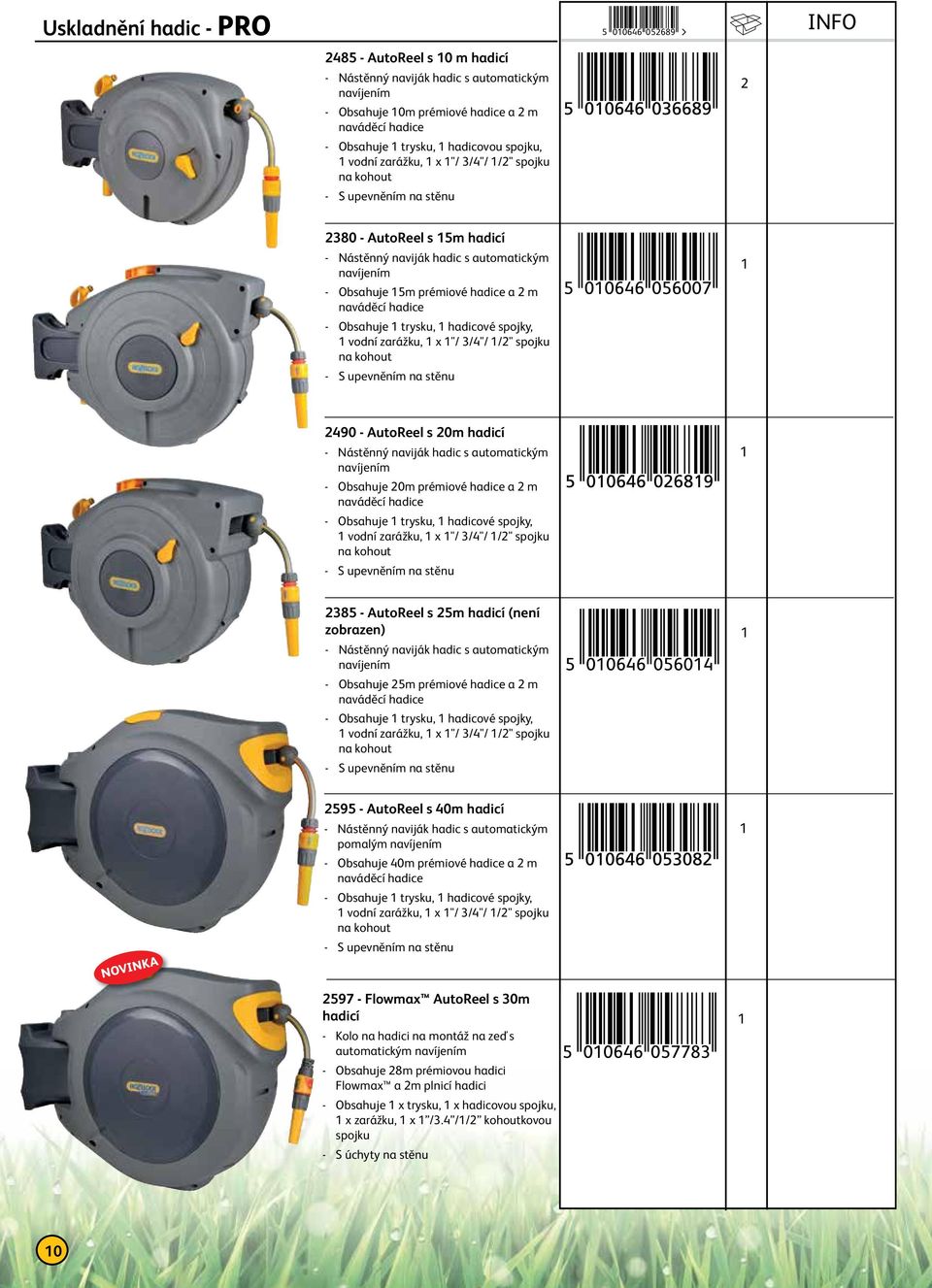 Obsahuje trysku, hadicové spojky, vodní zarážku, x "/ 3/4"/ /" spojku na kohout - S upevněním na stěnu 490 - AutoReel s 0m hadicí - Nástěnný naviják hadic s automatickým navíjením - Obsahuje 0m