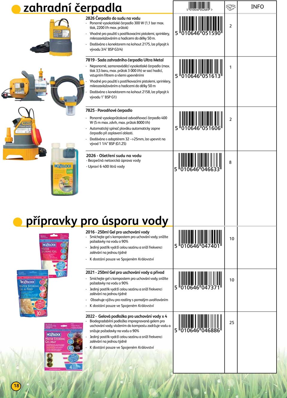 - Dodáváno s konektorem na kohout 7, lze připojit k vývodu 3/4" BSP G3/4) 00646 0689 789 - Sada zahradního čerpadla Ultra Metal - Neponorné, samonaváděcí vysokotlaké čerpadlo (max. tlak 3, baru, max.