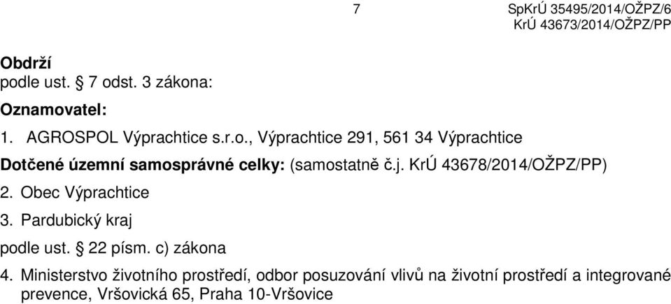 Ministerstvo životního prostředí, odbor posuzování vlivů na životní prostředí a integrované