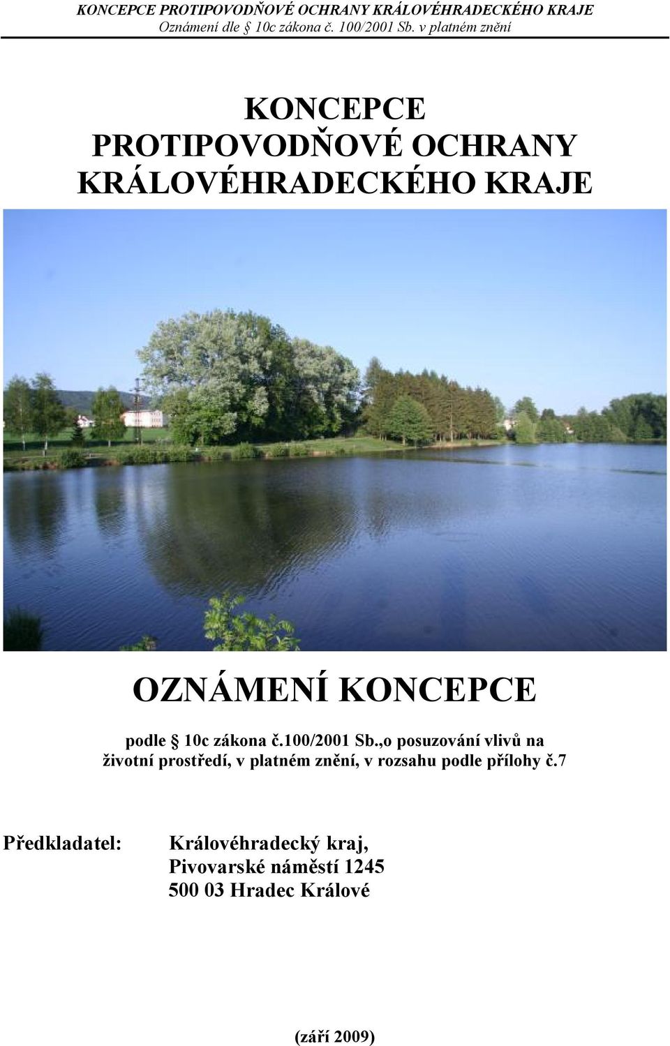 ,o posuzování vlivů na životní prostředí, v platném znění, v rozsahu