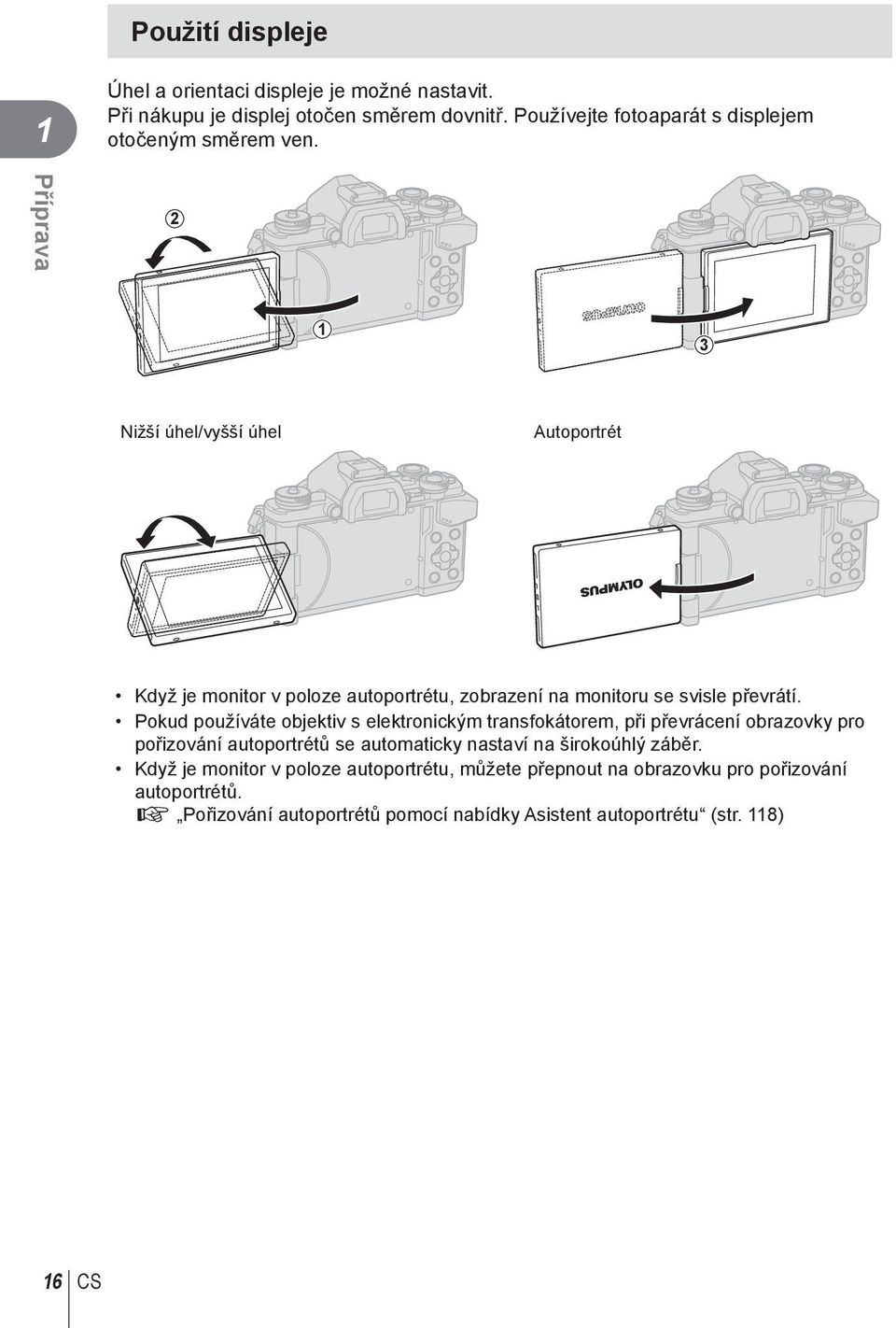 Příprava 1 3 Nižší úhel/vyšší úhel Autoportrét Když je monitor v poloze autoportrétu, zobrazení na monitoru se svisle převrátí.