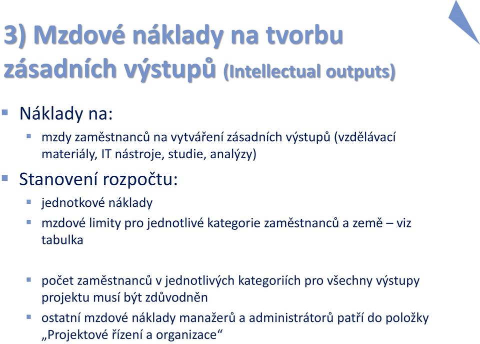 limity pro jednotlivé kategorie zaměstnanců a země viz tabulka počet zaměstnanců v jednotlivých kategoriích pro všechny