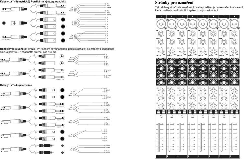 aplikaci, resp. vystoupení. Rozdělovač sluchátek (Pozn.
