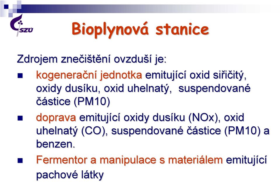 částice (PM10) doprava emitující oxidy dusíku (NOx), oxid uhelnatý (CO),