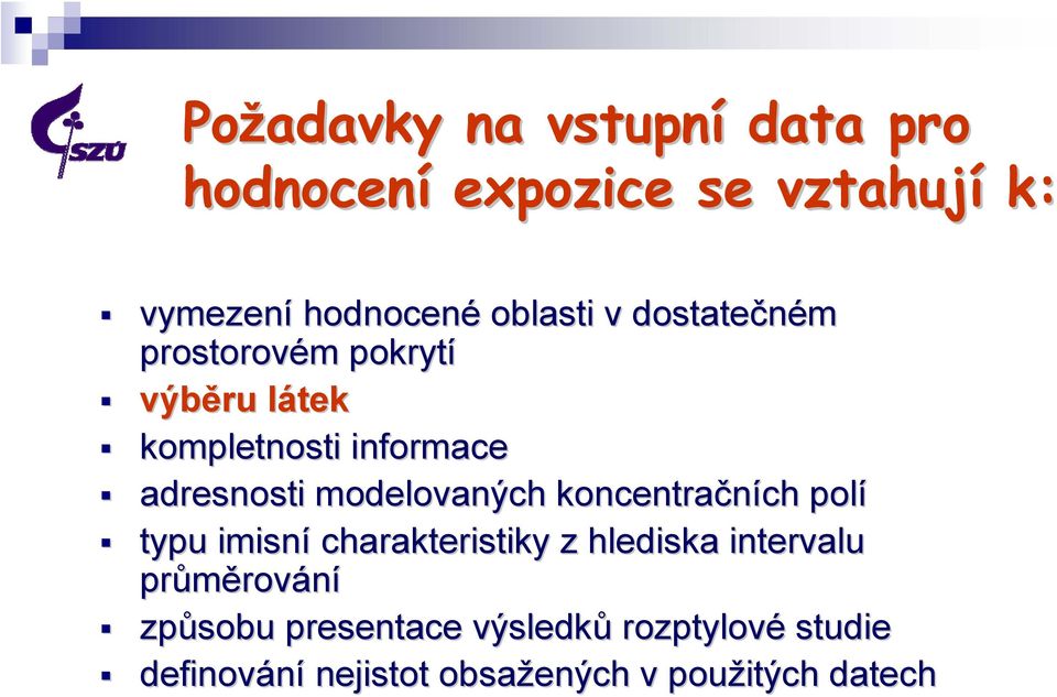 modelovaných koncentračních ch polí typu imisní charakteristiky z hlediska intervalu