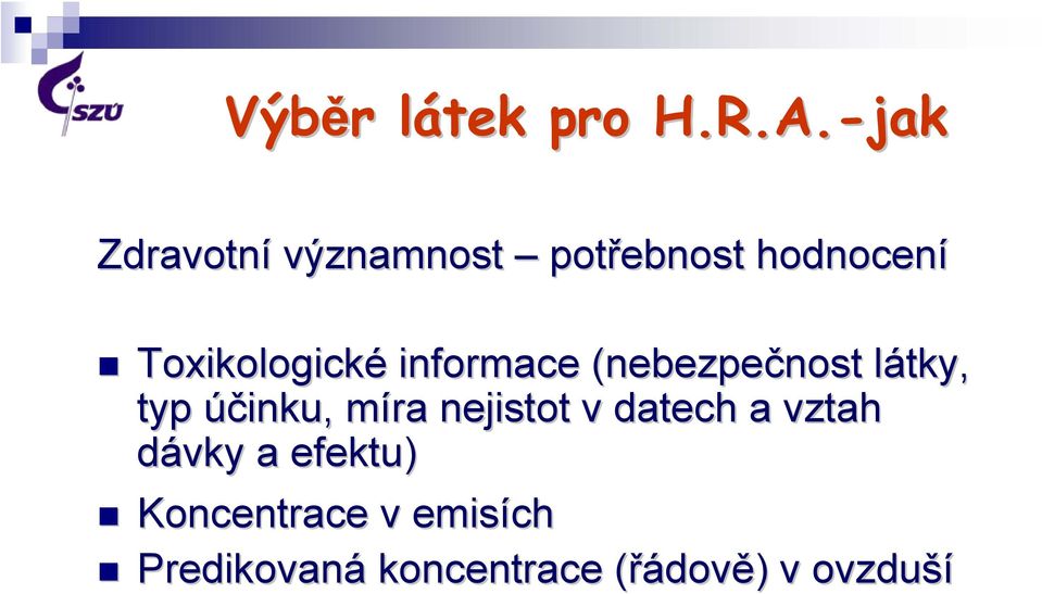 Toxikologické informace (nebezpečnost nost látky, l typ