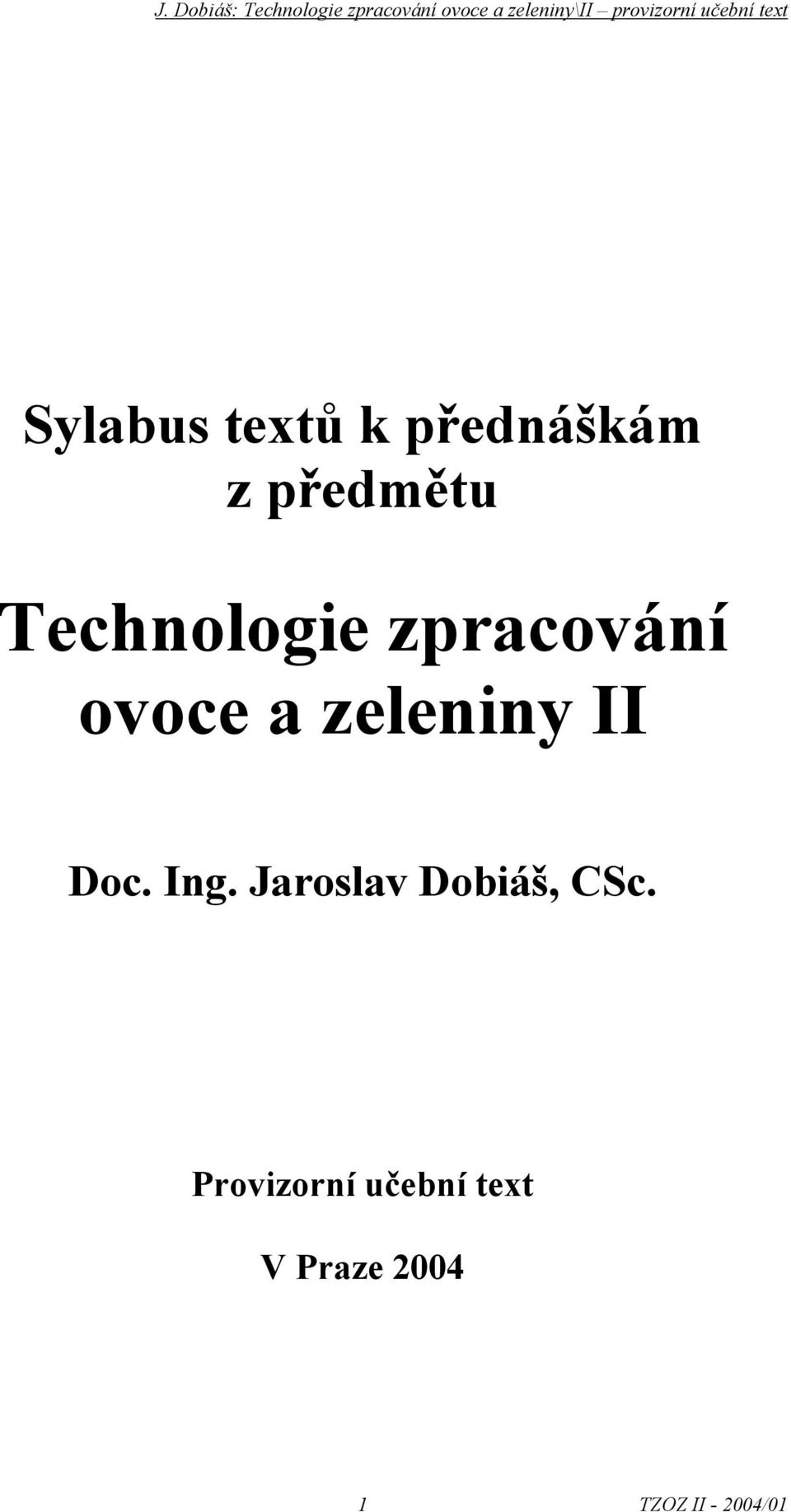 II Doc. Ing. Jaroslav Dobiáš, CSc.