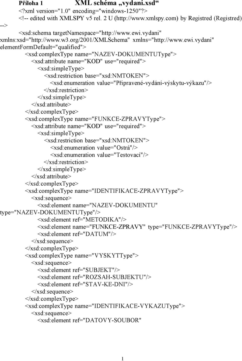vydani" xmlns:xsd="http://www.w3.org/2001/xmlschema" xmlns="http://www.ewi.