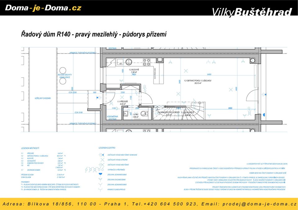 4 KOMORA POD SCHODY 2,51 m² 1.3 SCHODIŠTĚ 3,92 m² *2 3500 HRANICE TYPICKÉHO POZEMKU LEGENDA MÍSTNOSTÍ: LEGENDA ELEKTRO: 1.1 PŘEDSÍŇ 4,43 m² 1.2 OBÝVACÍ POKOJ S JÍDELNOU 28,12 m² *1 1.