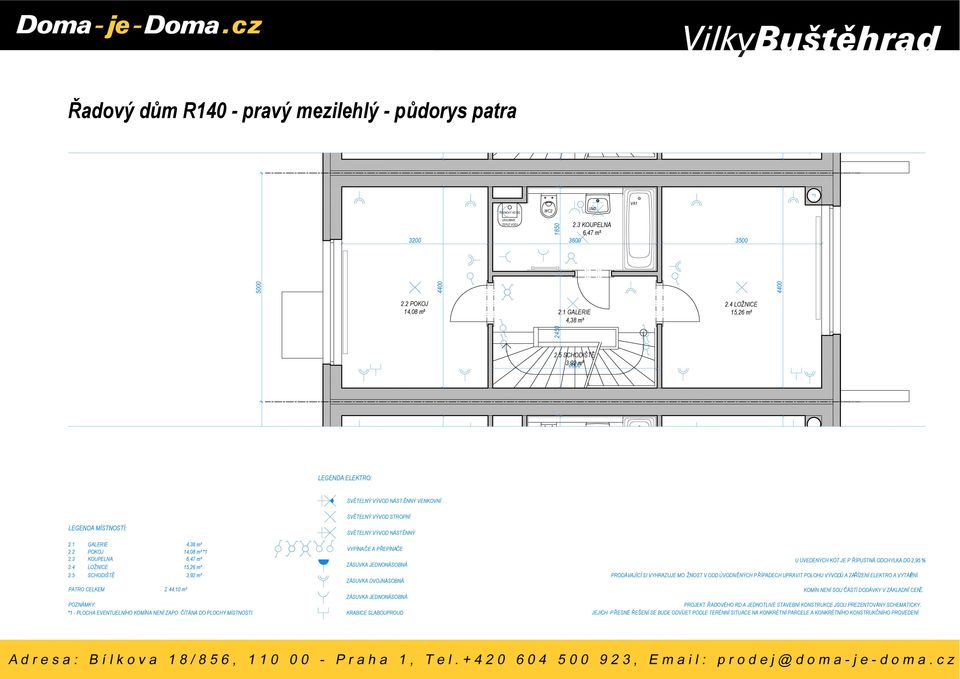 5 SCHODIŠTĚ 3,92 3600m² LEGENDA ELEKTRO: SVĚTELNÝ VÝVOD NÁST ĚNNÝ VENKOVNÍ LEGENDA MÍSTNOSTÍ: 2.1 GALERIE 4,38 m² 2.2 POKOJ 14,08 m² *1 2.3 KOUPELNA 6,47 m² 2.