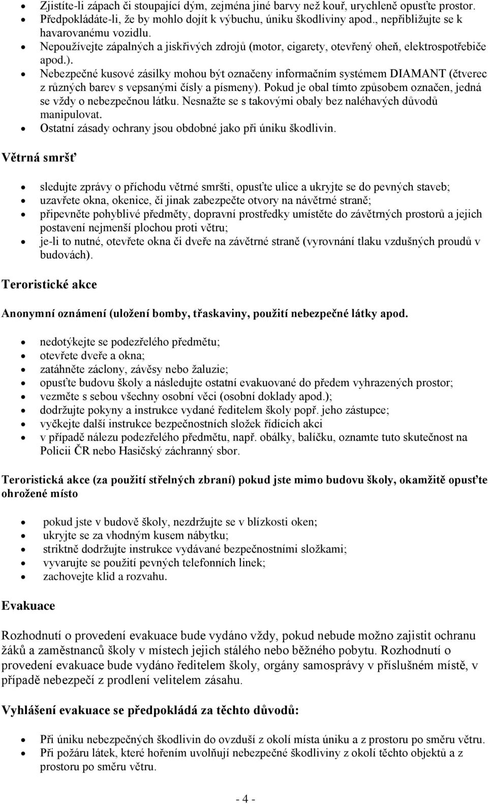 Nebezpečné kusové zásilky mohou být označeny informačním systémem DIAMANT (čtverec z různých barev s vepsanými čísly a písmeny).