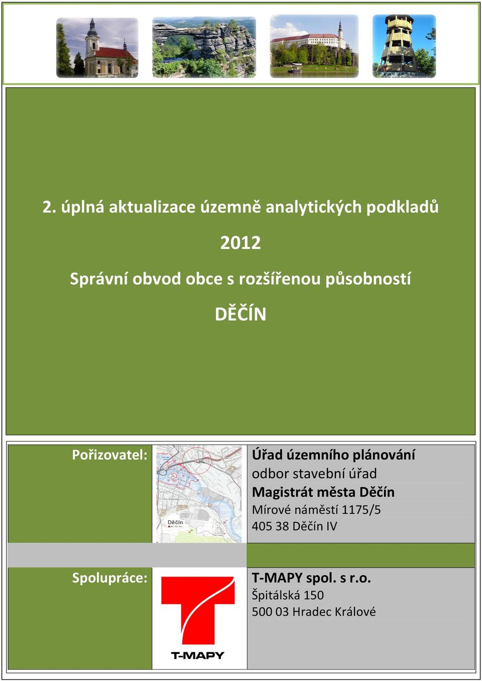 stavební úřad agistrát města Děčín írové náměstí 1175/5 405 38 Děčín IV