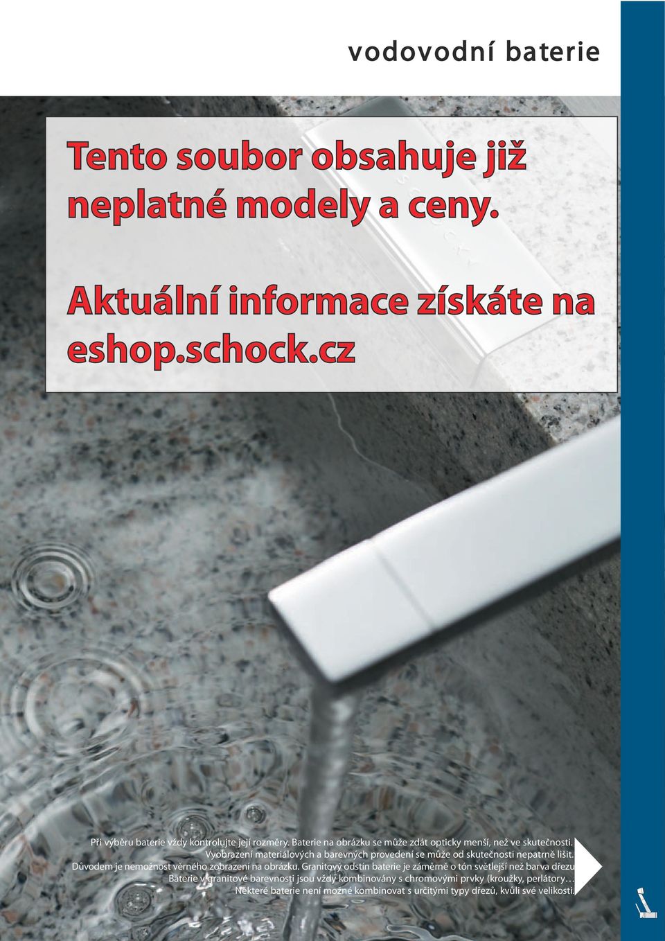 Vyobrazení materiálových a barevných provedení se může od skutečnosti nepatrně lišit. Důvodem je nemožnost věrného zobrazení na obrázku.