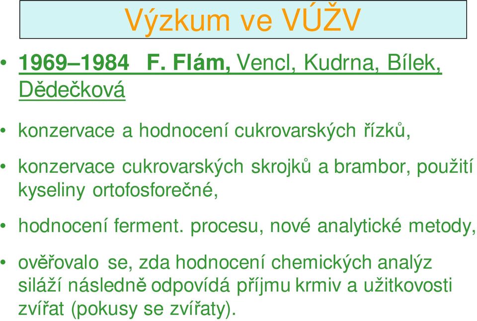 konzervace cukrovarských skrojků a brambor, použití kyseliny ortofosforečné, hodnocení