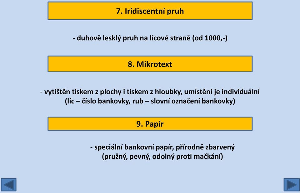 individuální (líc číslo bankovky, rub slovní označení bankovky) 9.