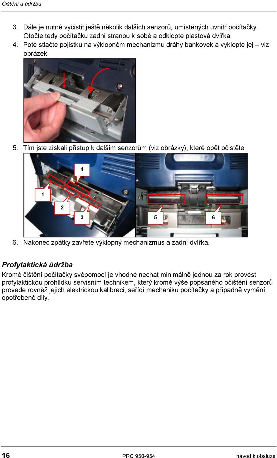 Nakonec zpátky zavřete výklopný mechanizmus a zadní dvířka.