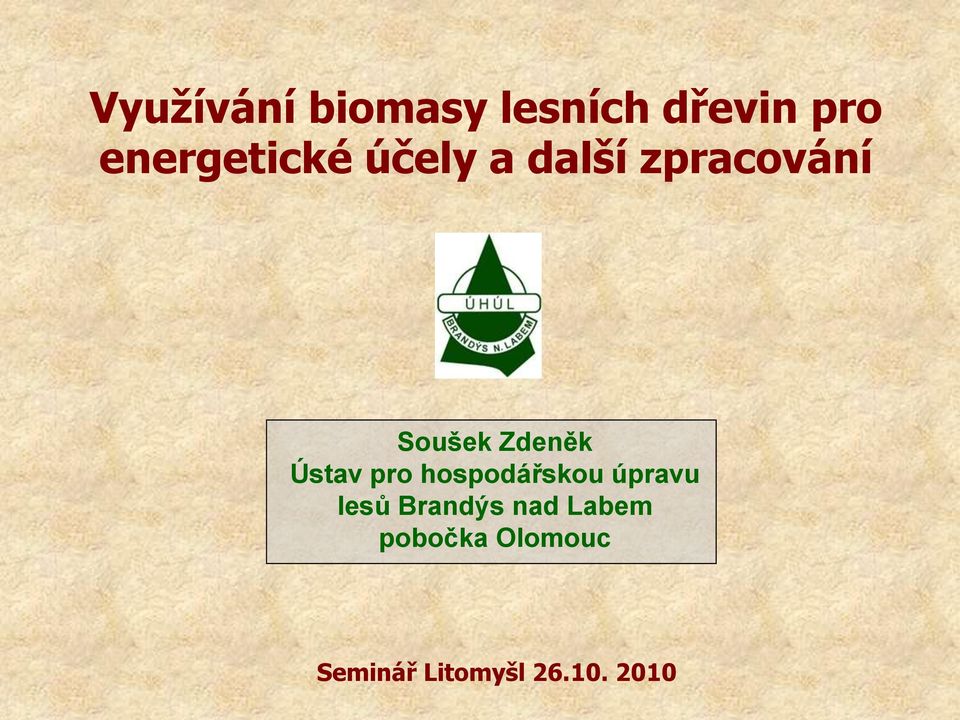 Zdeněk Ústav pro hospodářskou úpravu lesů