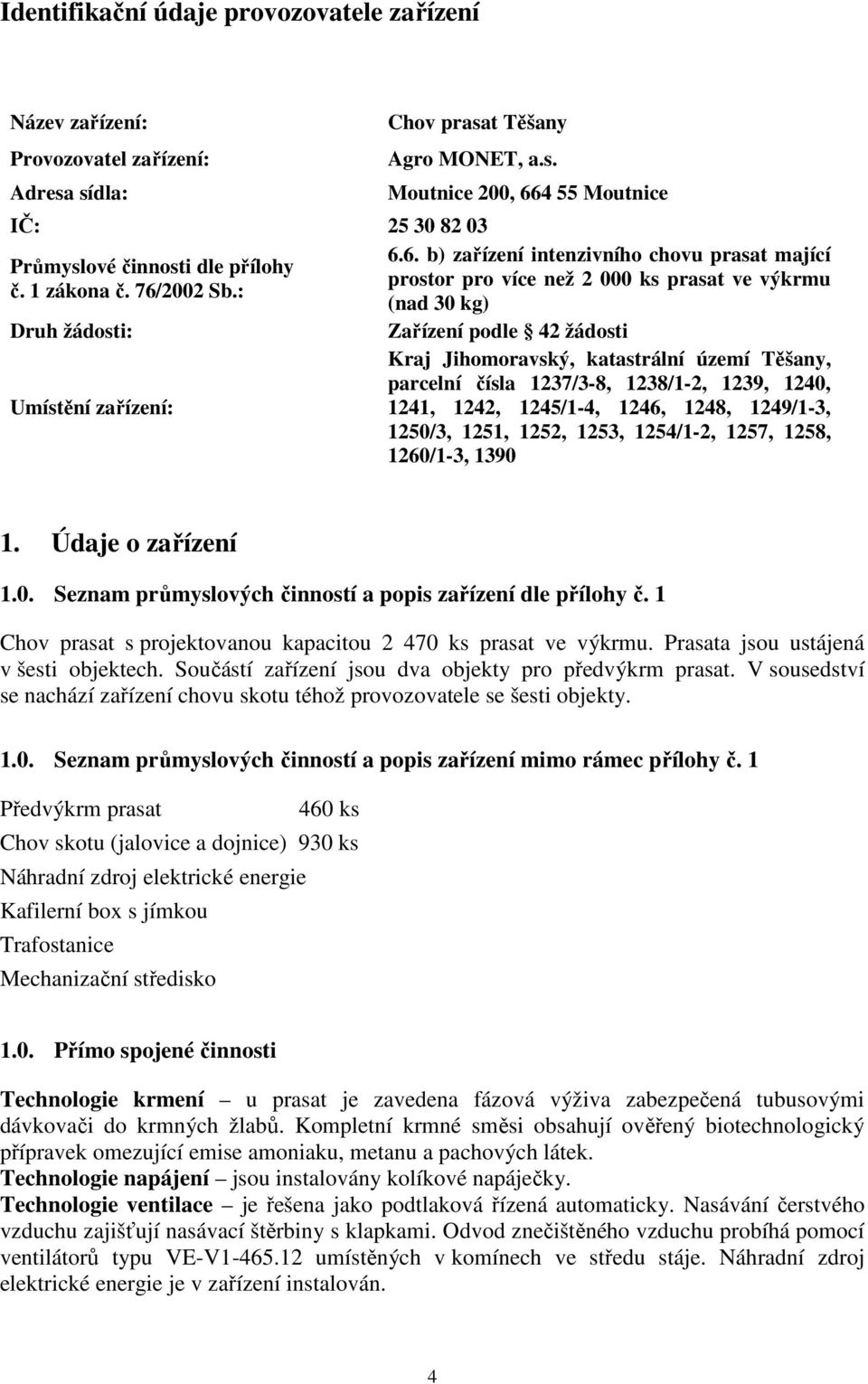 42 žádosti Kraj Jihomoravský, katastrální území Těšany, parcelní čísla 1237/3-8, 1238/1-2, 1239, 1240, 1241, 1242, 1245/1-4, 1246, 1248, 1249/1-3, 1250/3, 1251, 1252, 1253, 1254/1-2, 1257, 1258,