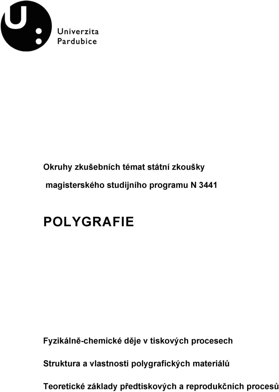 děje v tiskových procesech Struktura a vlastnosti