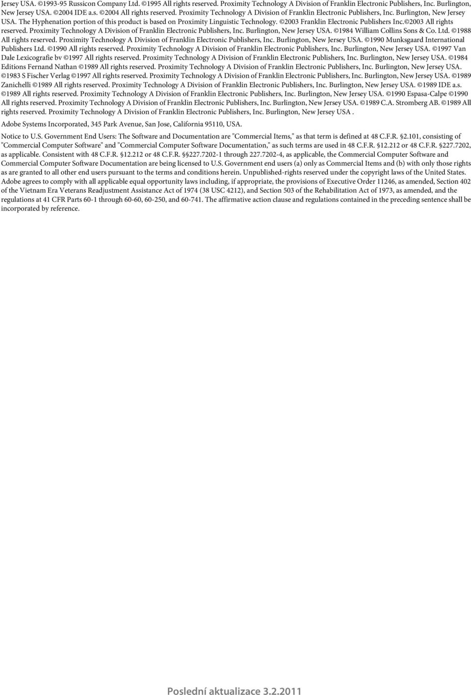 2003 Franklin Electronic Publishers Inc. 2003 All rights reserved. Proximity Technology A Division of Franklin Electronic Publishers, Inc. Burlington, New Jersey USA. 1984 William Collins Sons & Co.