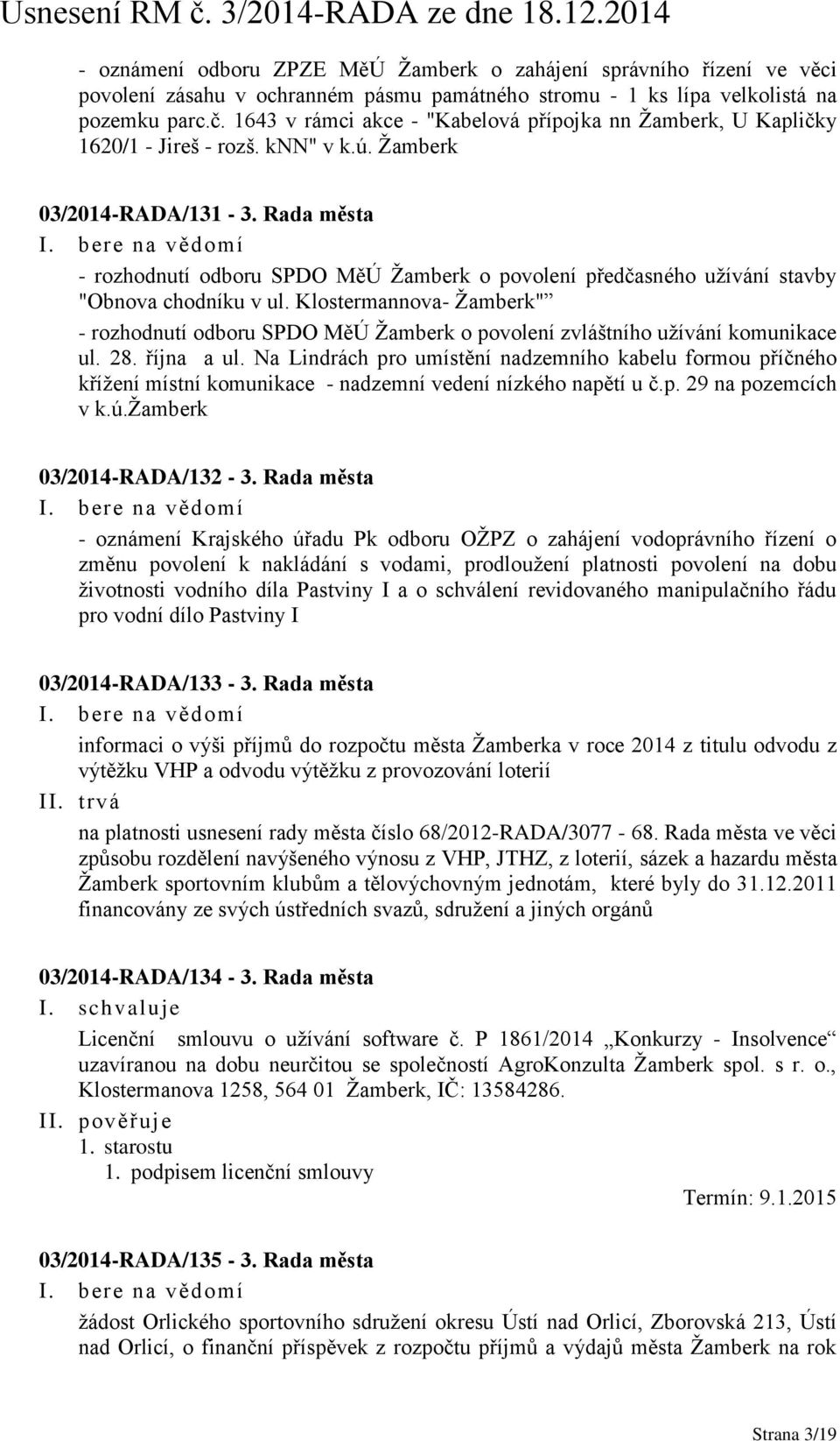 Rada města - rozhodnutí odboru SPDO MěÚ Žamberk o povolení předčasného užívání stavby "Obnova chodníku v ul.