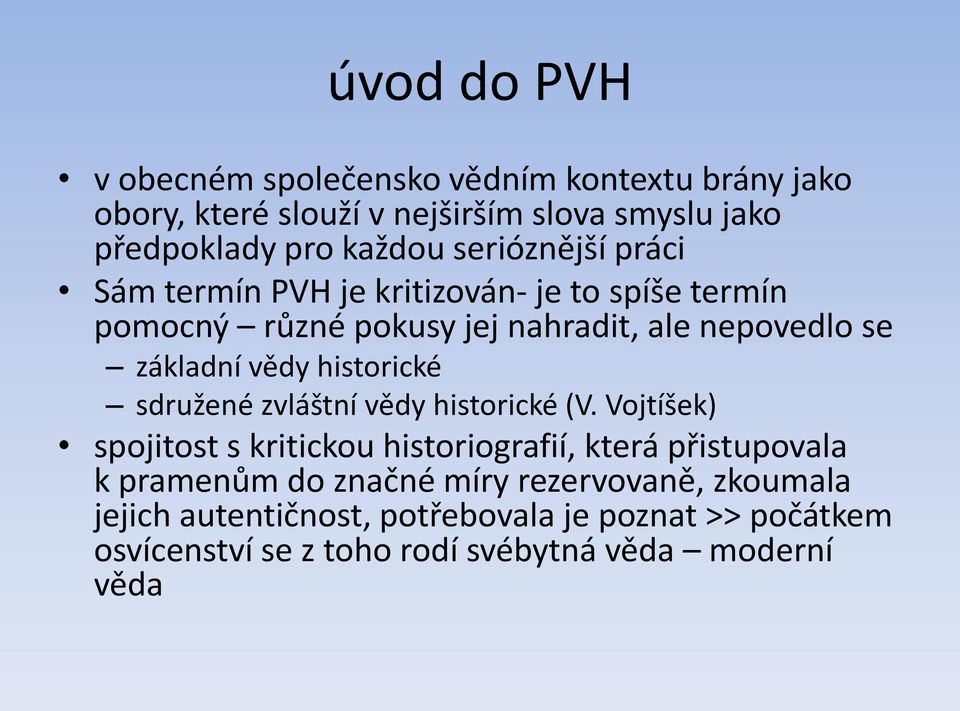 historické sdružené zvláštní vědy historické (V.