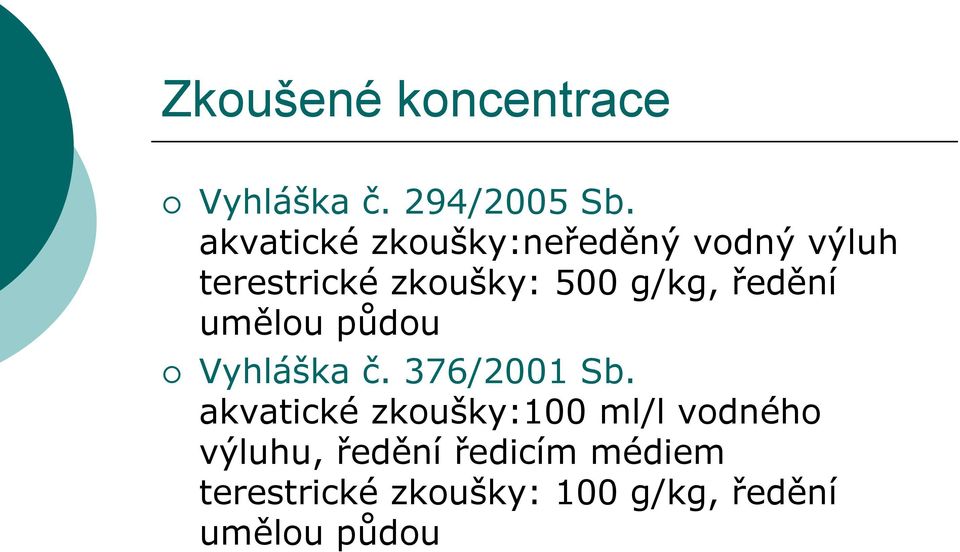 g/kg, ředění umělou půdou Vyhláška č. 376/2001 Sb.