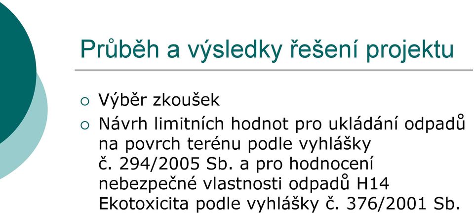 podle vyhlášky č. 294/2005 Sb.